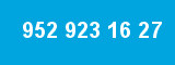 952 923 16 27 952 923 16 27